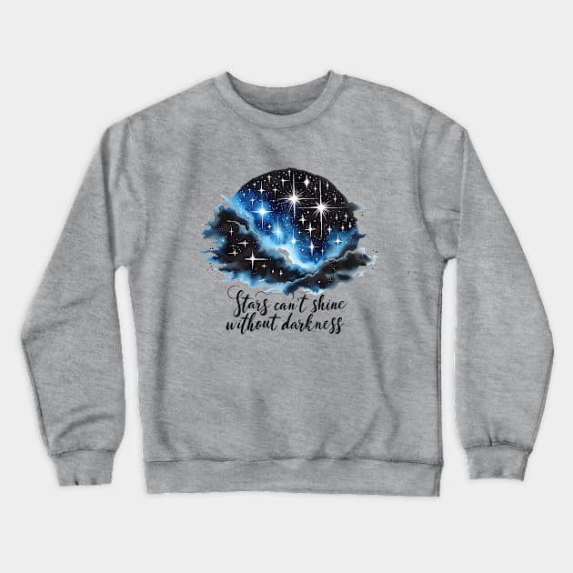 Stars cant shine without darkness Crewneck Sweatshirt by Nasher Designs